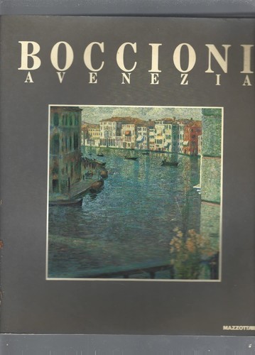 Boccioni venezia dagli anni - a, venezia.
